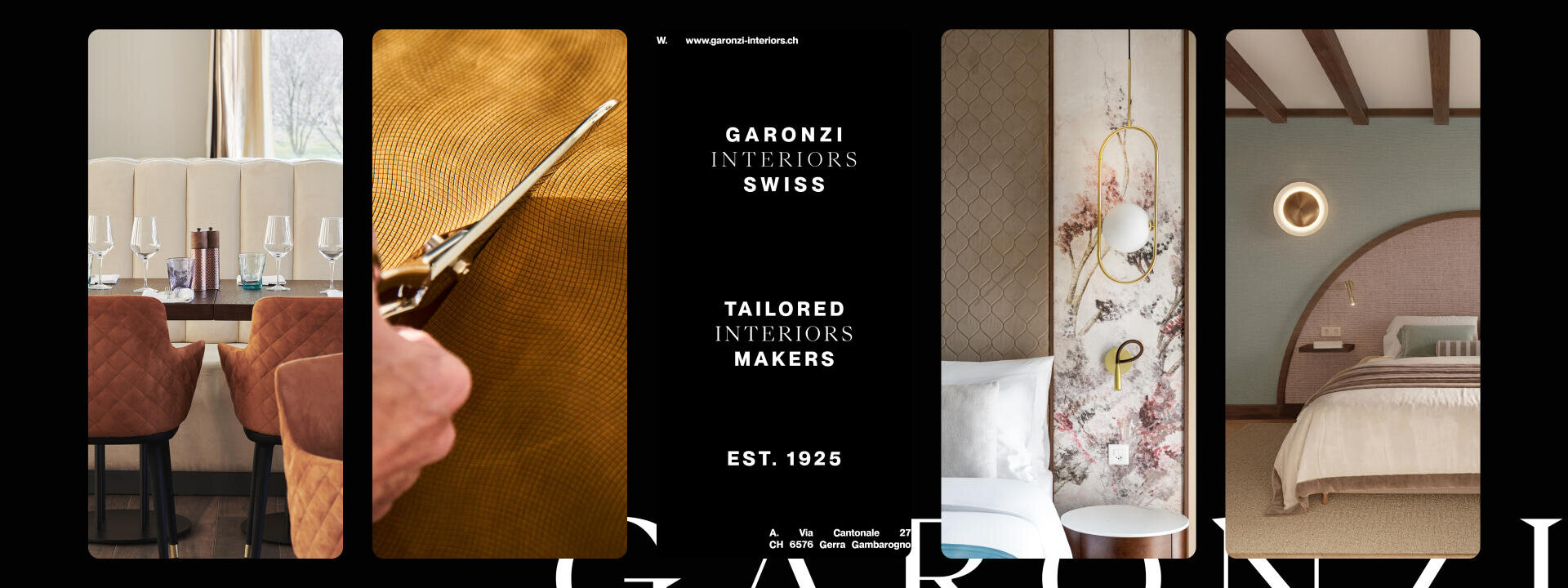 Eine Collage für Garonzi Interiors Swiss zeigt elegante Esszimmerstühle, einen handgeschnittenen Stoff, ein modernes geblümtes Schlafzimmer mit einer Hängeleuchte und ein gemütliches Schlafzimmer mit einem runden Kopfteil. Der Text hebt hervor: "Tailored Interiors Makers Est. 1925.".