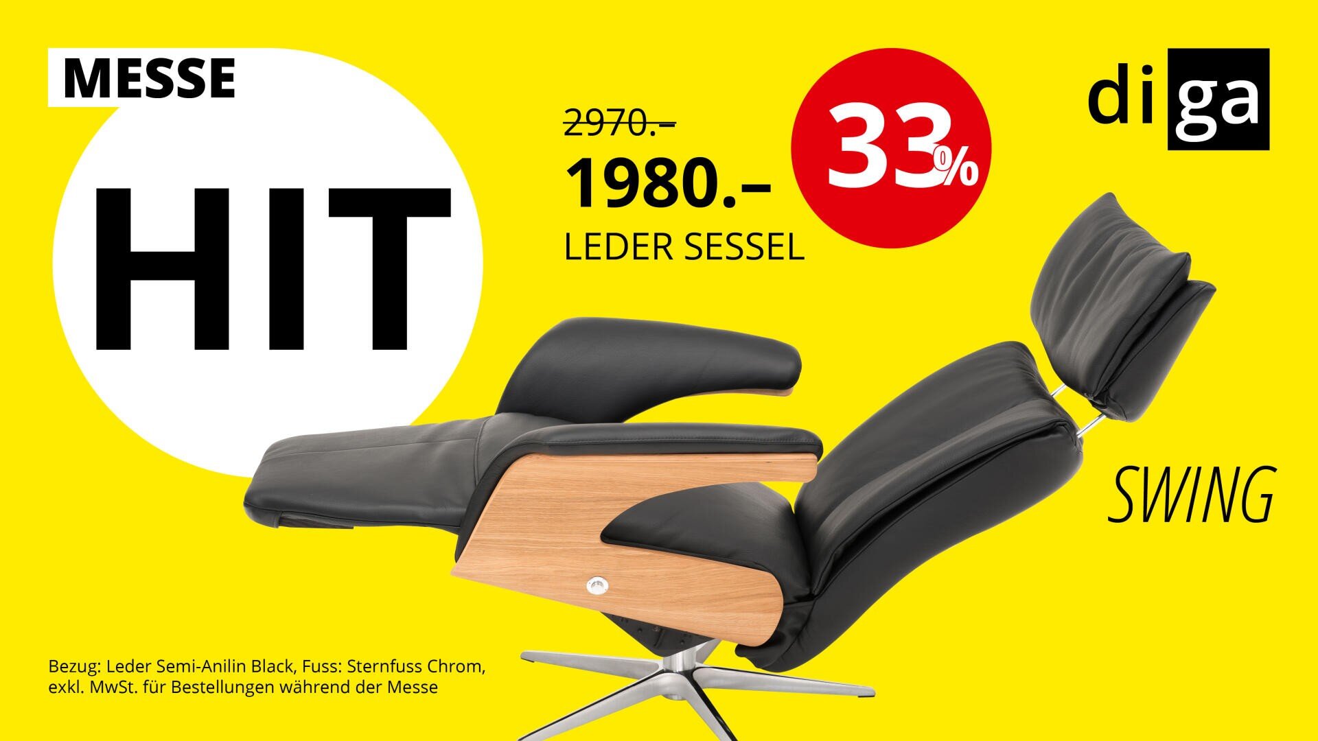 Schwarzer Lederlehnstuhl mit Fußstütze auf gelbem Hintergrund. Text hebt einen Verkauf hervor: MESSE HIT, 1980.-, 33% Rabatt, LEDERSSESSEL, SWING, und das diga-Logo. Originalpreis: 2970,-.