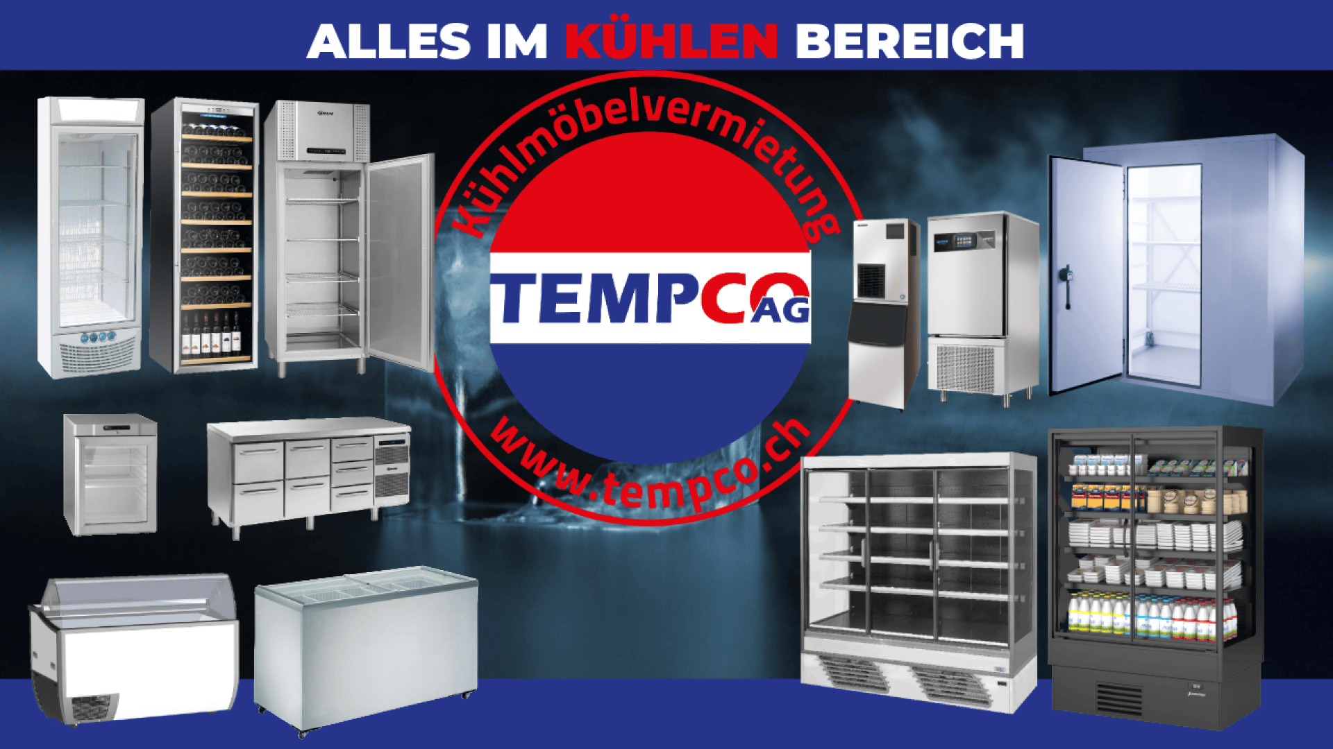 Eine Werbegrafik der TEMPco AG zeigt verschiedene gewerbliche Kühlgeräte, darunter Kühlvitrinen, Gefrierschränke und Kühltheken, mit dem Slogan ALLES IM KÜHLEN BEREICH sowie dem Logo und der Website des Unternehmens.