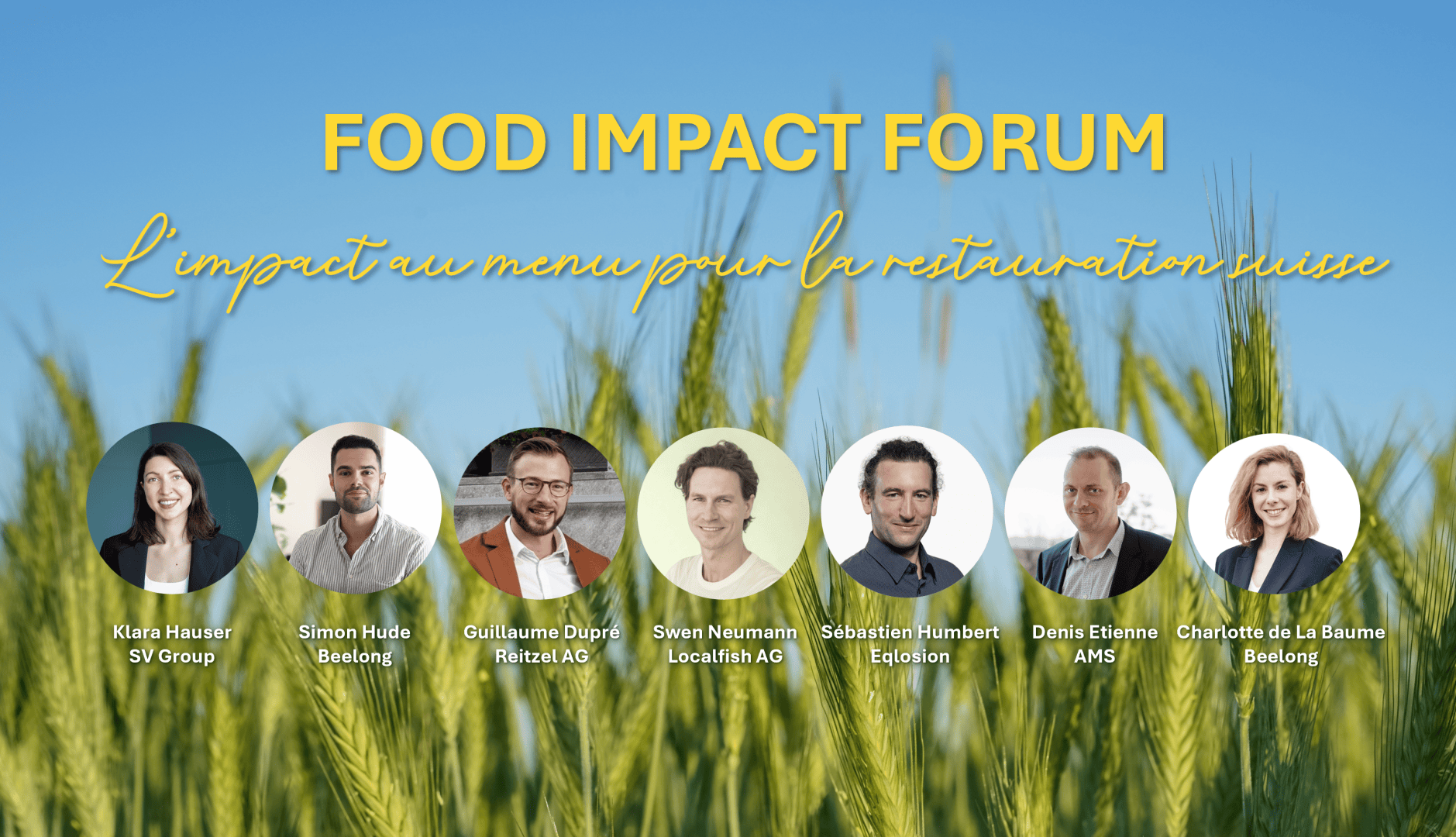 Une bannière promotionnelle pour le Food Impact Forum montre le titre de l'événement, un sous-titre en français sur la durabilité dans la restauration suisse, et les photos de sept intervenants avec leur nom et leur organisation, sur fond de champ de blé.