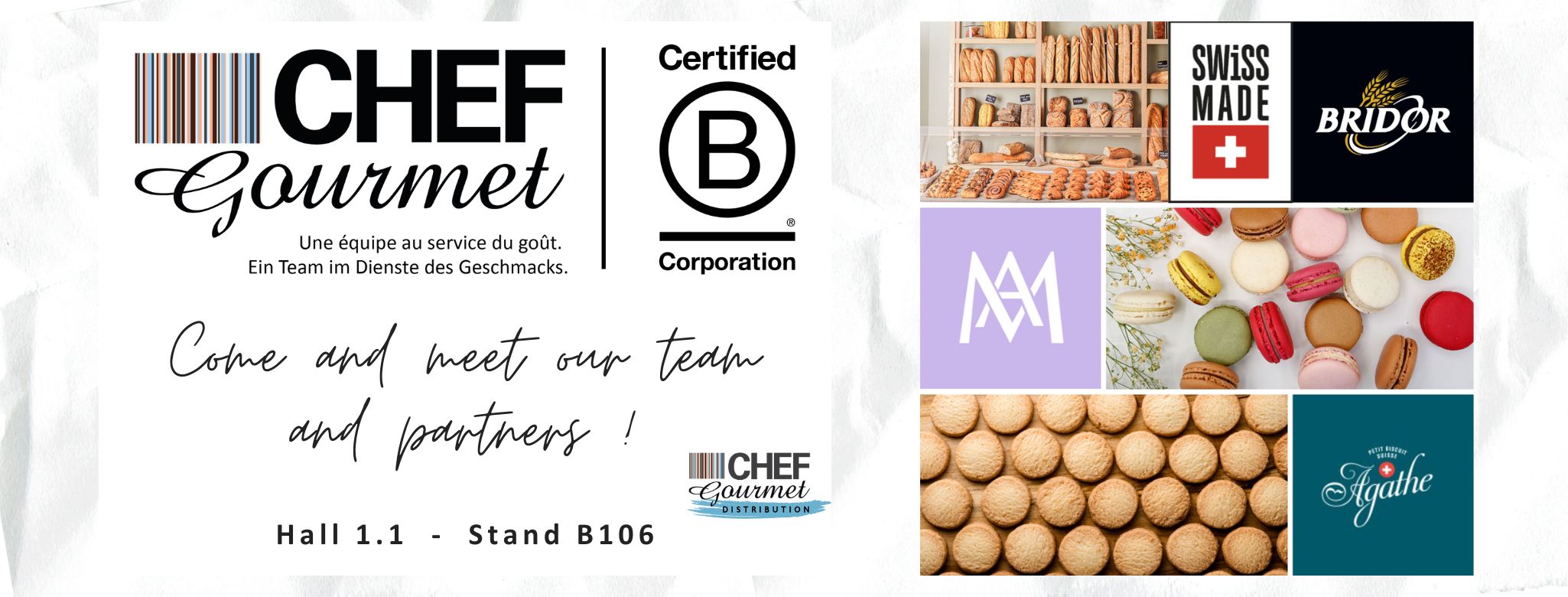 Publicité pour CHEF Gourmet dans le hall 1.1, stand B106, avec des logos tels que Certified B Corp et Bridor, des images de différentes pâtisseries et macarons et une invitation à rencontrer l'équipe et les partenaires.