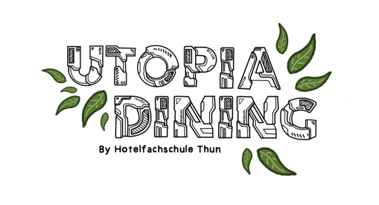 Das Bild zeigt die Worte Utopia Dining in fetten, dekorativen Buchstaben mit grünen Blättern, die den Text betonen. Darunter steht By Hotelfachschule Thun. Der Hintergrund ist weiß.