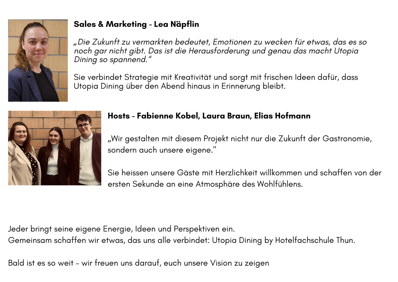 Drei Personen sind abgebildet: Lea Näpflin, die für den Bereich Vertrieb und Marketing zuständig ist, steht auf einem Porträtfoto neben ihrem Zitat. Unten posieren die drei Gastgeber Fabienne Kobel, Laura Braun und Elias Hofmann gemeinsam an einer Backsteinmauer mit ihrem Einleitungstext.